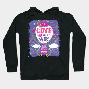 Love is in the air  Hot air balloon Hoodie